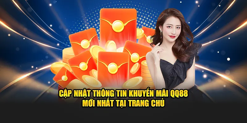 Cập nhật thông tin khuyến mãi QQ88 mới nhất tại trang chủ