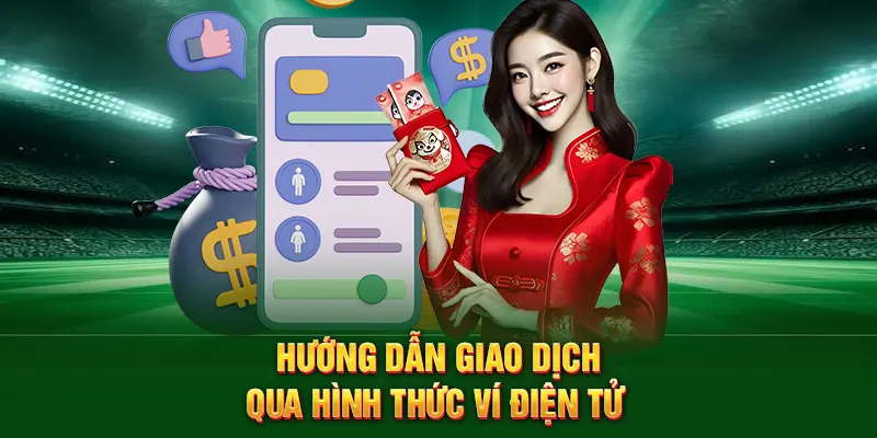 Hướng dẫn giao dịch qua hình thức ví điện tử
