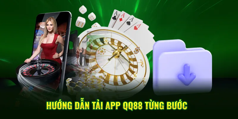 Quy trình tải app QQ88 từng bước 